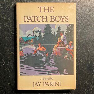 "The Patch Boys," by Jay Parini, 1986 First Edition Hardcover, Signed by Author